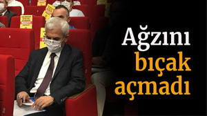 Ağzını bıçak açmadı